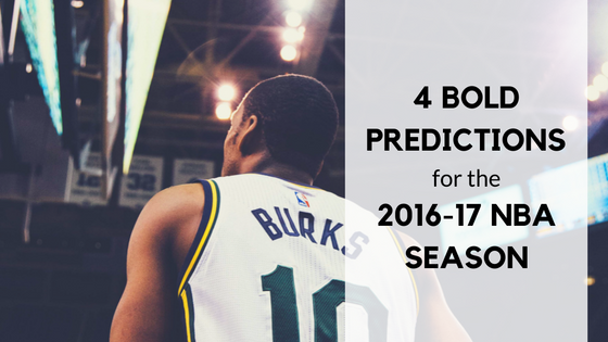 4 Bold Predictions for the 2016-17 NBA Season